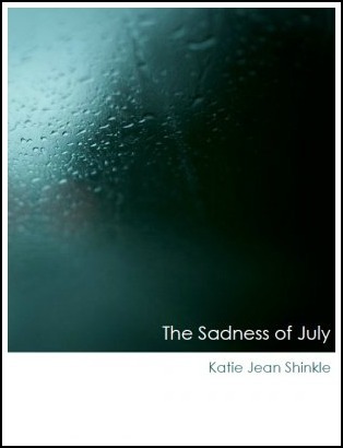 The Sadness of July