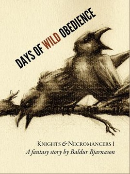 Days of Wild Obedience (Knights and Necromancers 1)