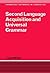 Second Language Acquisition and Universal Grammar by Lydia White