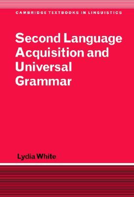 Second Language Acquisition and Universal Grammar (Paperback)