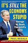 It's Still the Economy, Stupid: George W. Bush, The GOP's CEO