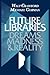 Future Libraries: Dreams, Madness & Reality