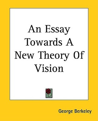 An Essay Towards A New Theory Of Vision
