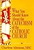What You Should Know About the Catechism of the Catholic Church