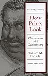 How Prints Look: Photographs with Commentary