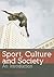 Sport, Culture and Society: An Introduction
