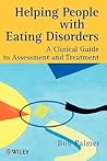 Helping People with Eating Disorders: A Clinical Guide to Assessment and Treatment