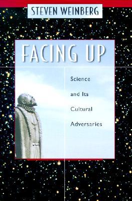 Facing Up: Science and Its Cultural Adversaries (Hardcover)