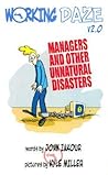 Working Daze: Managers and other unnatural disasters