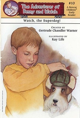 Watch, the Superdog! (Adventures of Benny and Watch, #10)