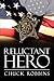 Reluctant Hero by Chuck Robbins