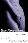 Your Name Written on Water by Irene González Frei