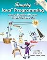 Simply Java Programming: An Application-Driven Tutorial Approach