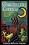 The Storyteller's Goddess: Tales of the Goddess and Her Wisdom from Around the World The Storyteller's Goddess: Tales of the Goddess and Her Wisdom from Around the World