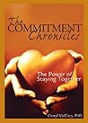 Commitment Chronicles: The Power of Staying Together Commitment Chronicles: The Power of Staying Together