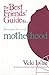 The Best Friends' Guide to Surviving the First Year of Mother... by Vicki Iovine The Best Friends' Guide to Surviving the First Year of Mother... by Vicki Iovine