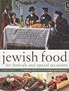 Jewish Food for Festivals and Special Occasions: 75 delicious dishes for every holiday and celebration