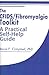 The Cfids/Fibromyalgia Toolkit: A Practical Self-Help Guide