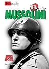 Benito Mussolini (Biography A & E) Benito Mussolini (Biography A & E)