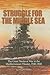 Struggle for the Middle Sea: The Great Navies at War in the Mediterranean Theater, 1940-1945