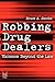 Robbing Drug Dealers by Bruce A. Jacobs