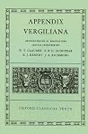 Appendix Vergiliana (Oxford Classical Texts) Appendix Vergiliana (Oxford Classical Texts)