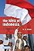 The Idea of Indonesia by R.E. Elson