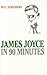 James Joyce in 90 Minutes (Great Writers in 90 Minutes Series)