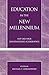 Education in the New Millen...