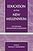 Education in the New Millennium by Michael Shaughnessy