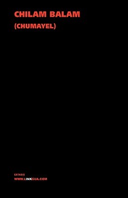 Chilam Balam de Chumayel (Religión) (Spanish Edition)
