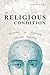 The Religious Condition: Answering And Explaining Christian Reasoning