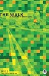 The Walk: A Journey with God (Design for Discipleship 2.0) The Walk: A Journey with God (Design for Discipleship 2.0)