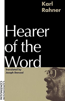 Hearer of the Word: Laying the Foundation for a Philosophy of Religion (Paperback)