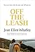 Off the Leash: How My Dog I...