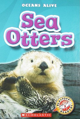 Sea Otters (Blastoff! Readers: Oceans Alive)