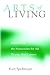 Arts of Living by Kurt Spellmeyer