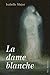 DAME BLANCHE -LA
