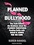 Planned Bullyhood: The Truth Behind the Headlines About the Planned Parenthood Funding Battle With Susan G. Komen for the Cure
