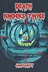 Death Knocks Twice