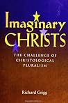 Imaginary Christs: The Challenge of Christological Pluralism