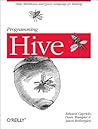 Programming Hive: Data Warehouse and Query Language for Hadoop