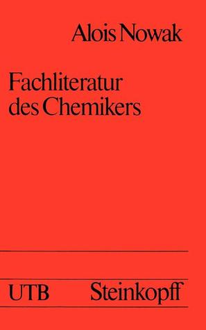 Fachliteratur des Chemikers: Einführung in ihre Systematik und Benutzung mit einer Übersicht über wichtige Werke (Universitätstaschenbücher, 462) (German Edition)