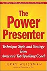 The Power Presenter: Technique, Style, and Strategy from America's Top Speaking Coach