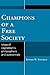 Champions of a Free Society: Ideas of Capitalism's Philosophers and Economists