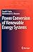 Power Conversion of Renewable Energy Systems