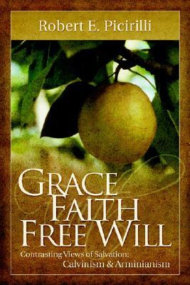 Grace, Faith, Free Will (Paperback)