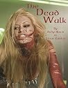 The Dead Walk The Dead Walk