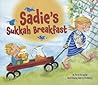 Sadie's Sukkah Breakfast by Jamie S. Korngold