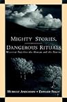 Mighty Stories Dangerous Rituals